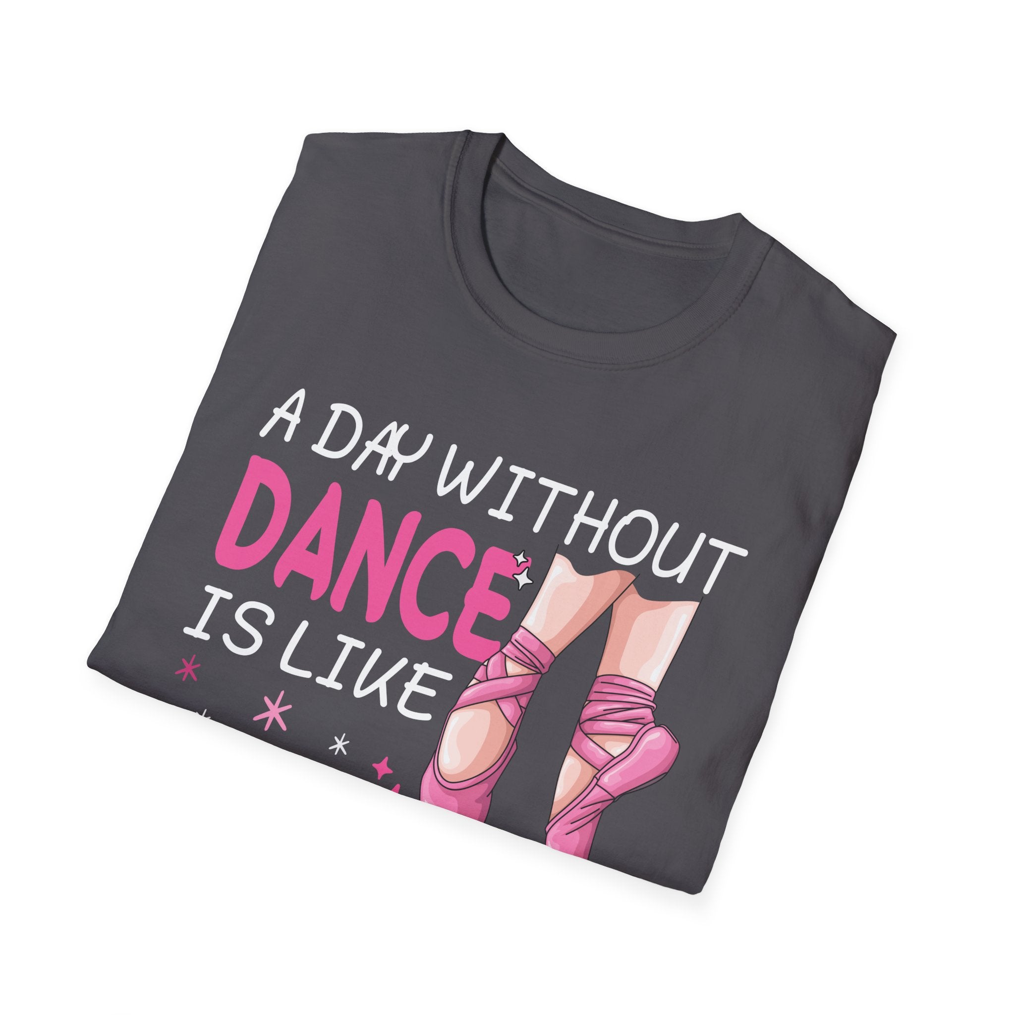Dance Humor T-Shirt for Dancers, Funny Dance Gift, Unisex Softstyle Tee, Gift for Dance Teachers and Students, Comfy Dance Apparel