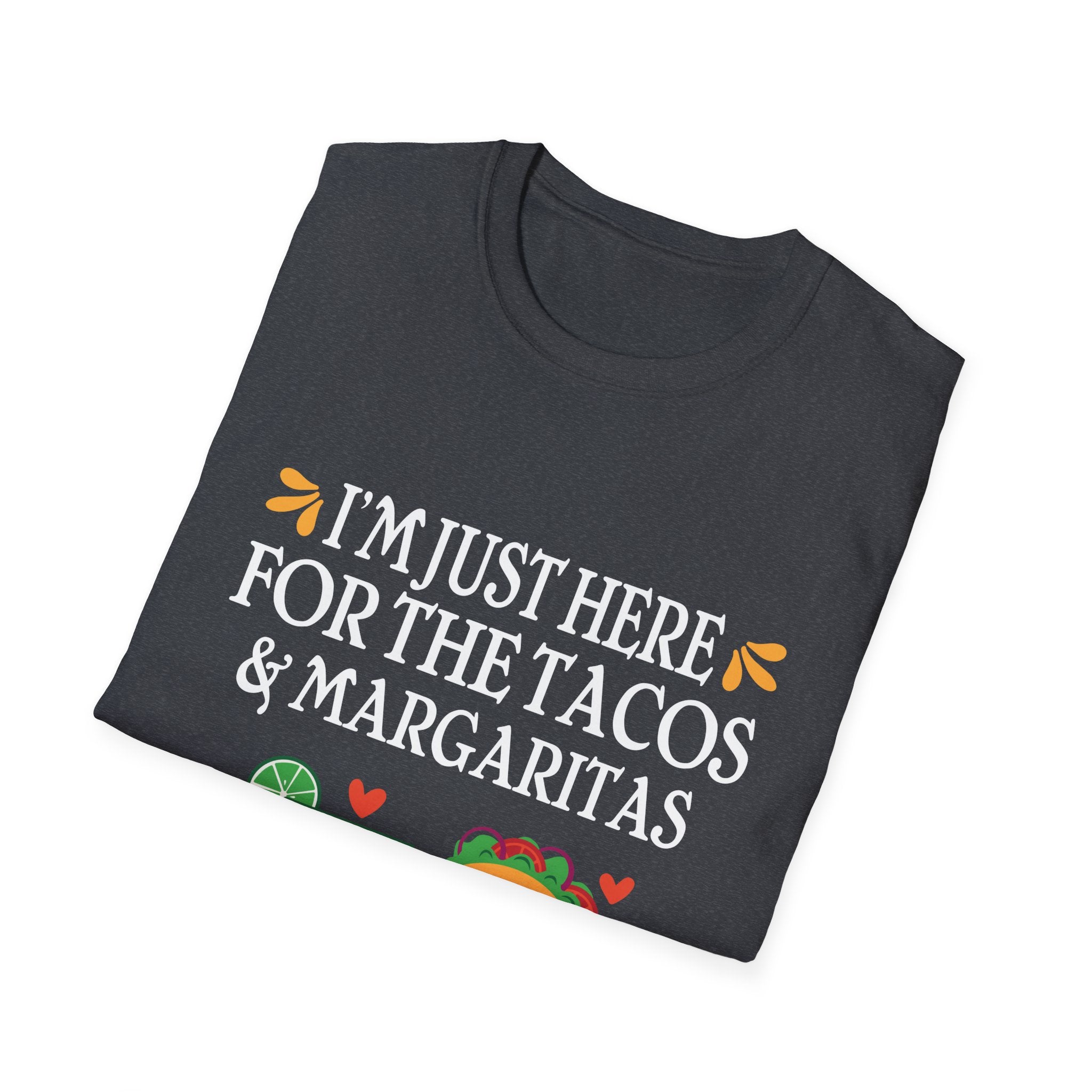Taco Lover's T-Shirt: I'm Just Here for the Tacos & Margaritas, Perfect for Parties, Cinco de Mayo, Gifts for Foodies, Casual Wear
