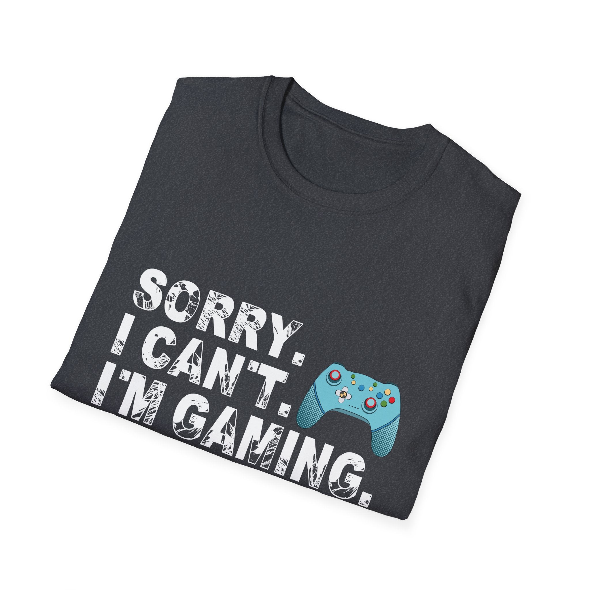 Unisex Gamer T-Shirt - Sorry I Can't, I'm Gaming - Perfect Gift for Gamers, Casual Wear, Birthday Gift, Gaming Events, Fun Apparel