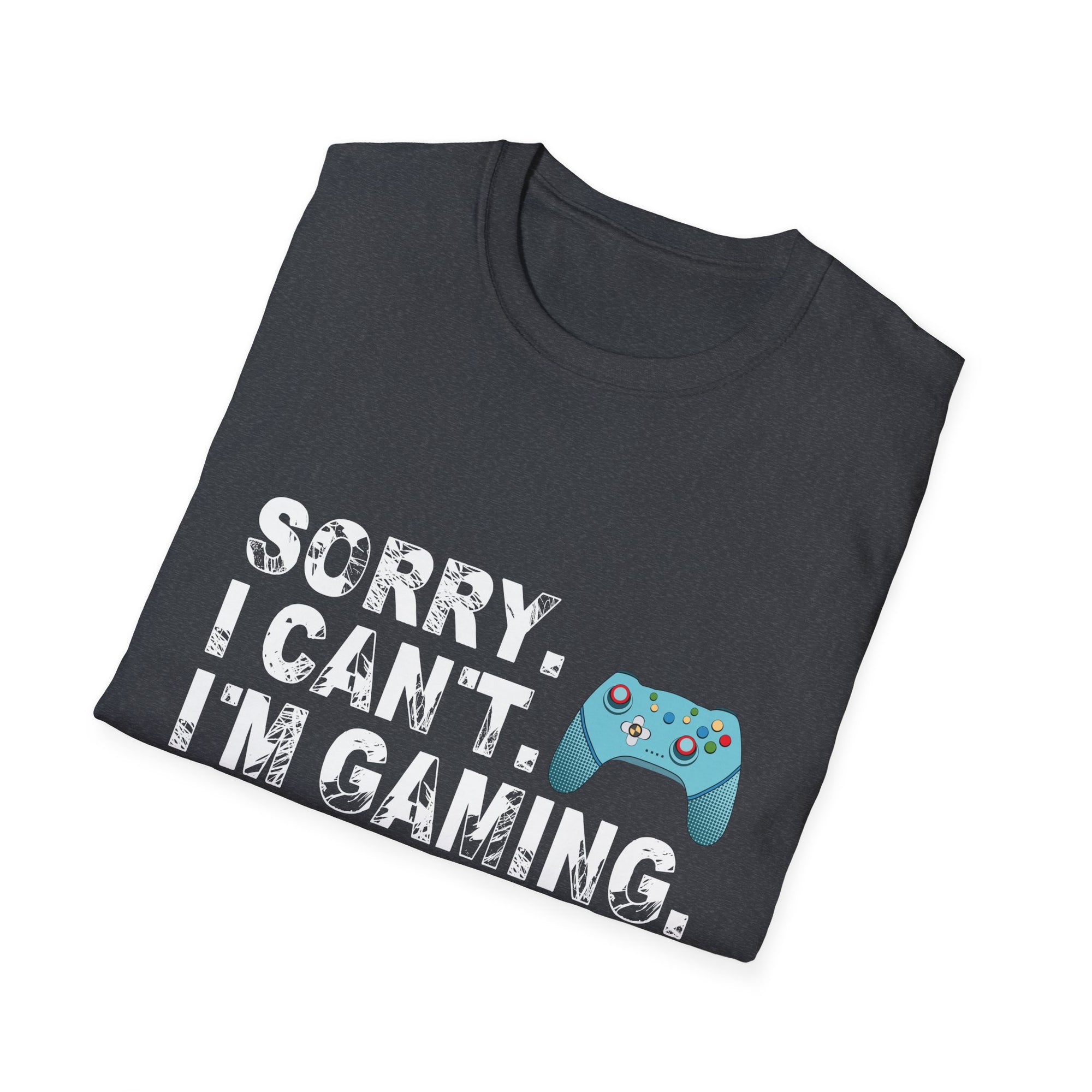 Unisex Gamer T-Shirt - Sorry I Can't, I'm Gaming - Perfect Gift for Gamers, Casual Wear, Birthday Gift, Gaming Events, Fun Apparel