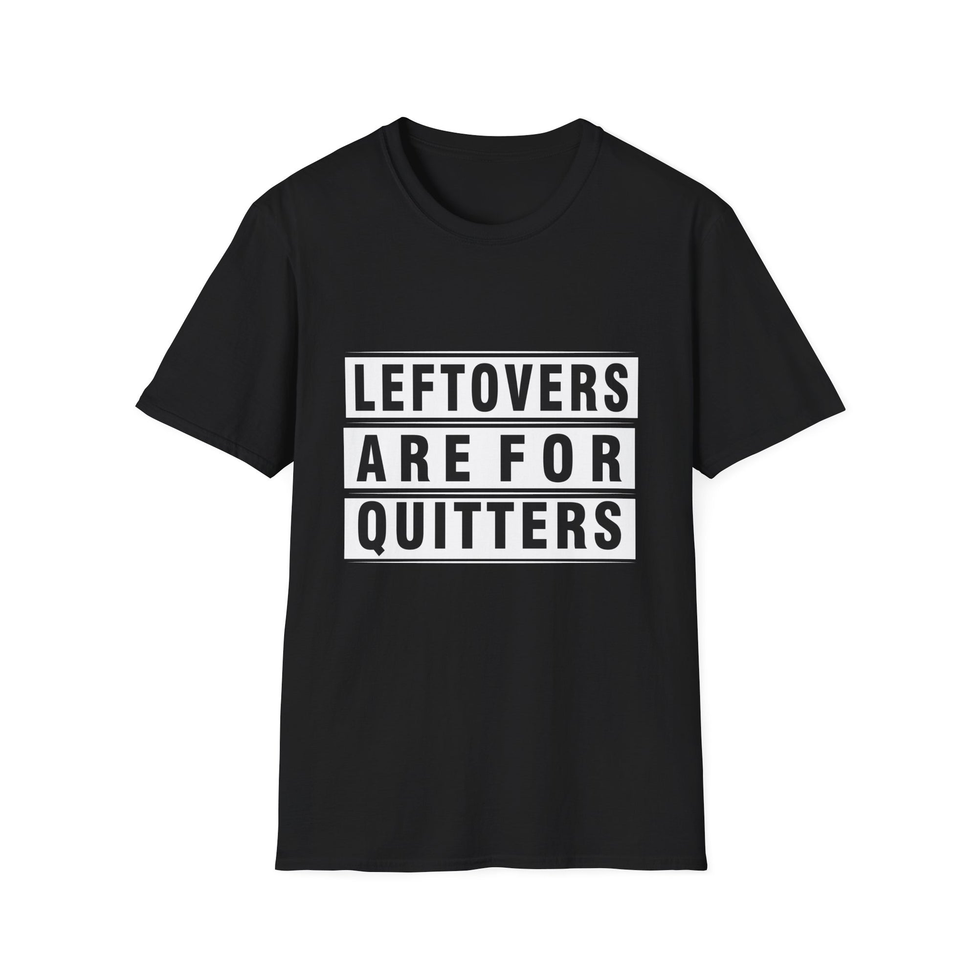 Funny Foodie Unisex T-Shirt - "Leftovers Are For Quitters" - Gift for Food Lovers, Kitchen Humor, Casual Wear, Quirky Tee