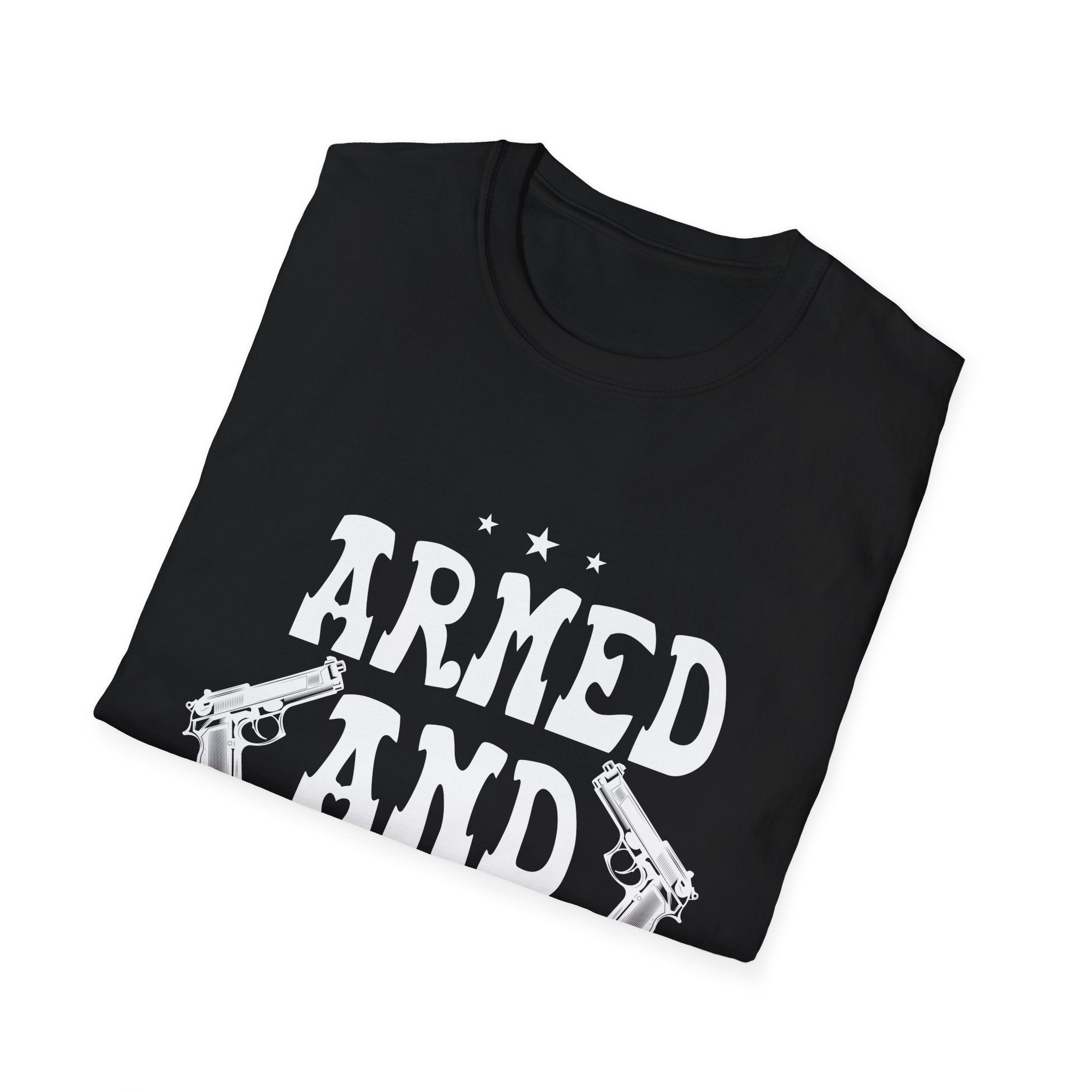 Dadly Armed Unisex T-Shirt, Funny Dad Gift, Father's Day Apparel, Casual Statement Tee, Birthday Gift for Dad, Family Reunion Wear