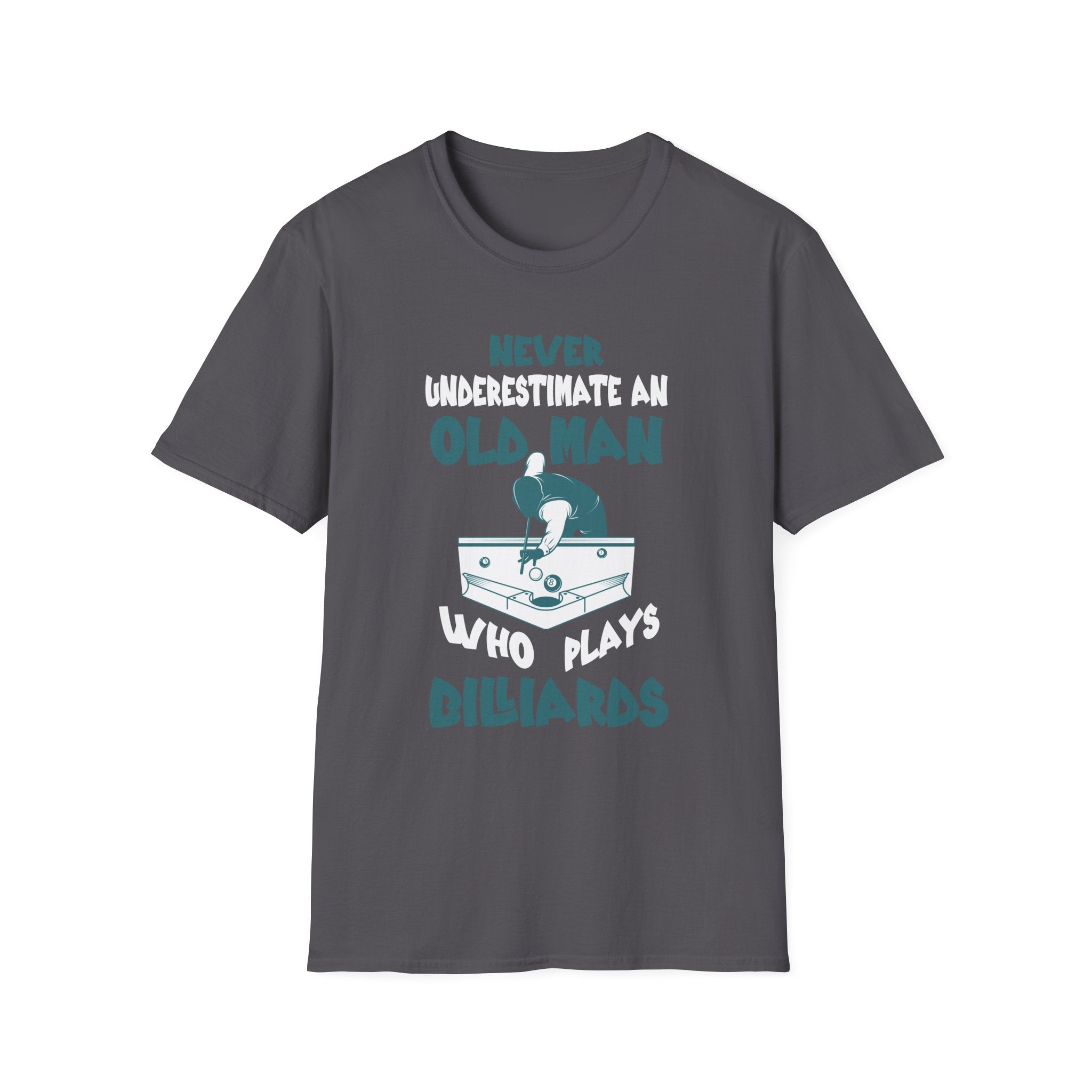 Never Underestimate an Old Man Who Plays Dilliards T-Shirt, Funny Gift for Pool Players, Casual Wear, Birthday Gift, Humorous Tee