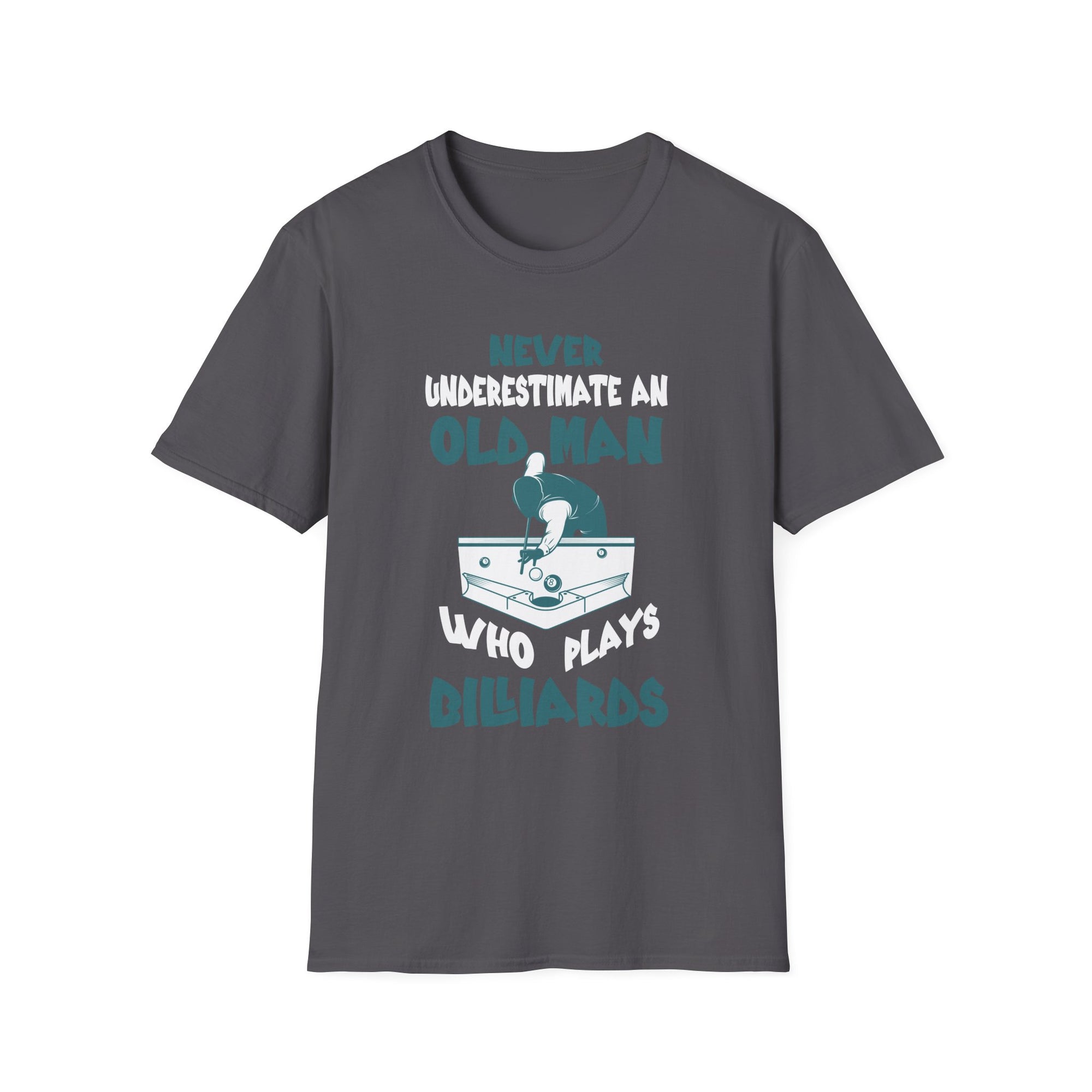 Never Underestimate an Old Man Who Plays Dilliards T-Shirt, Funny Gift for Pool Players, Casual Wear, Birthday Gift, Humorous Tee