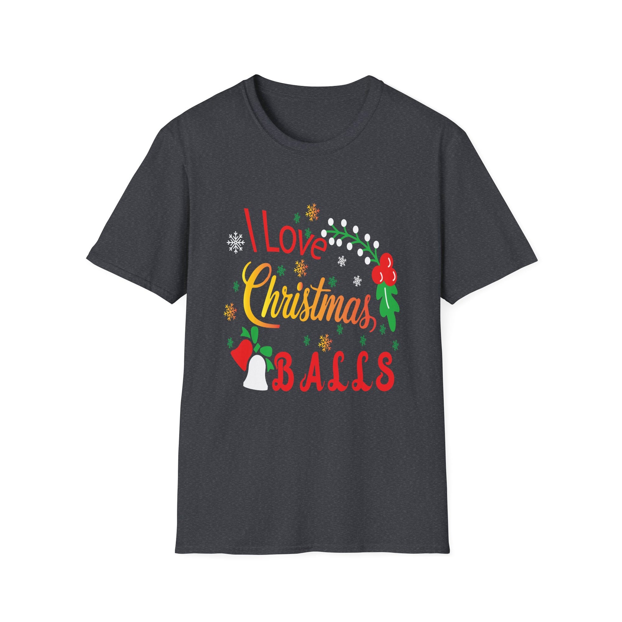 Festive Christmas T-Shirt, I Love Christmas Balls Graphic Tee, Holiday Gift, Unisex Apparel, Party Wear, Seasonal Fun